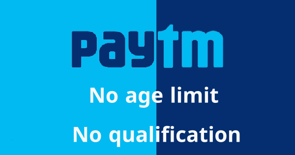 Paytm ന്റെ കീഴിൽ ജോലി അവസരം