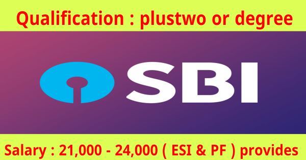 SBI യുടെ കീഴിൽ അവസരങ്ങൾ