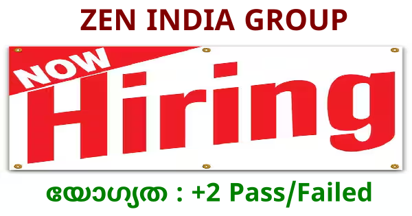 ZEN INDIA GROUP ൽ ഒഴിവുകൾ