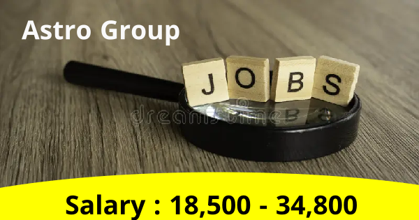 Astro Group ൽ നിരവധി ഒഴിവുകൾ